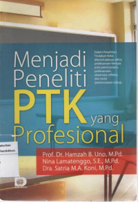 Menjadi peneliti PTK yang profesional