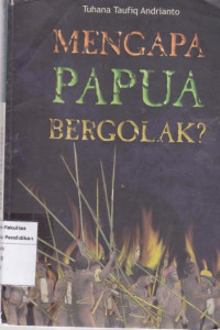 Mengapa papua bergolak