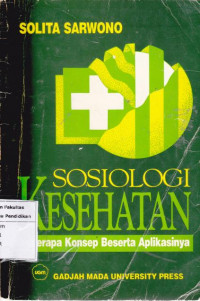 Sosiologi Kesehatan: Beberapa Konsep Beserta Aplikasinya