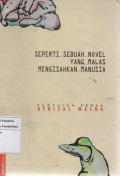 Seperti Sebuah Novel Yang Malas Mengisahkan Menulis