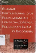 Sejarah Pertumbuhan Dan Perkembangan Lembaga-Lembaga Pendidkan Islam di Indonesia