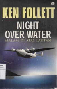 Ken Follett Night Over Water Malam Di atas lautan