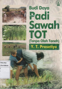 Budi Daya Padi Sawah TOT (Tanpa Olah Tanah)