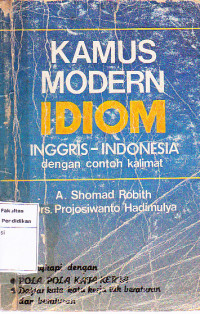 Kamus modern idiom: inggris-indonesia dengan contoh kalimat