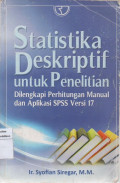 Statistika Deskriptif Untuk Penelitian: Dilengkapi Perhitungan Manual dan Aplikasi SPSS Versi 17