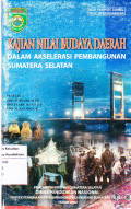 kajian Nilai Budaya Daerah: dalam akselerasi Pembangunan