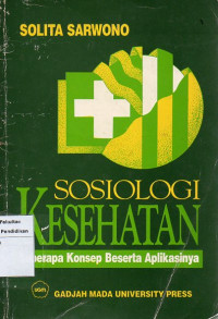 Sosiologi Kesehatan: Beberapa Konsep Beserta Aplikasinya