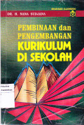 Pembinaan dan Pengembangan Kurikulum Di Sekolah 