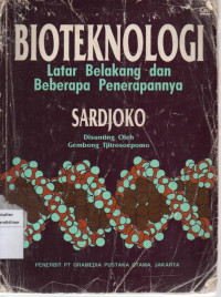 Bioteknologi: Latar Belakang dan Beberapa Penerapannya