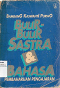 Bulir-Bulir Sastra & Bahasa: Pembaharuan Pengajaran 