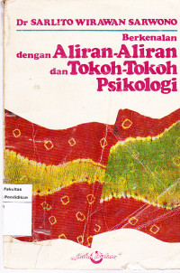 Berkenalan Dengan Aliran-Aliran dan Tokoh-Tokoh Psikologi