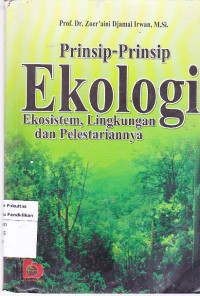 Prinsip-Prinsip ekologi ekosistem, Lingkungan dan pelestarinya