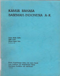 Kamus Bahasa Basemah-Indonesia A-K