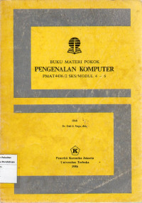 Buku Materi pokok pengenalan komputer PMAT4436/2 SKS/ MODUL 4-6