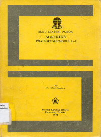 Buku Materi Pokok Matriks PMAT2234/2 SKS /Modul