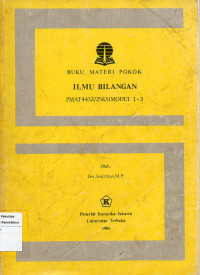 Buku Materi Pokok Ilmu Bilangan PMAT 4432/2SKS/MODUL 1-3