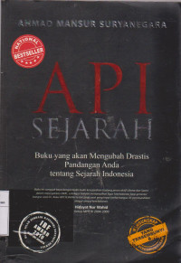 Api sejarah: buku yang akan mengubah drastis pandangan anda tentang sejarah Indonesia