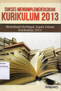 Sukses Mengimplementasikan Kurikulum 2013