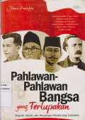 Pahlawan-Pahlawan Bangsa Yang Terlupakan