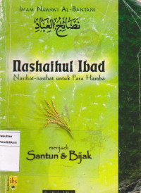 Nashaihul ibad=nasihat-nasihat untuk para hamba menjadi santun & bijak