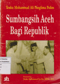 Sumbangsih aceh bagi republik