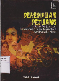 perempuan pejuang jejak pejuang perempuan islam nusantara dari masa ke masa