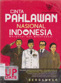 Cinta Pahlawan Nasional Indonesia Mengenal dan Meneladani