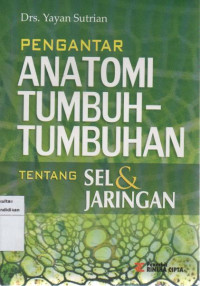 Pengantar Anatomi Tumbuh-Tumbuhan Tentang Sel dan Jaringan