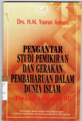 Pengantar Studi Pemikiran Dan Gerakan Pembaharuan Dalam Dunia Islam