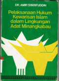 Pelaksanaan Hukum Kewarisan Islam Dalam Lingkungan Adat Minangkabau