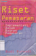 Riset pemasaran: implementasi dalam bauran pemasaran