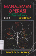 Manajemen operasi: pengambilan keputusan dalam suatu fungsi operasi jilid 1 edisi ketiga
