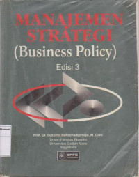 Manajeman strategi: business policy edisi 3