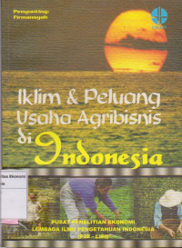 Iklim & peluang usaha agribisnis di Indonesia