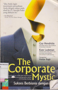 The Corporate Mystic; sukses berbisnis dengan hati