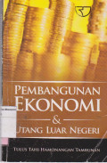 Pembangunan ekonomi & utang luar negeri