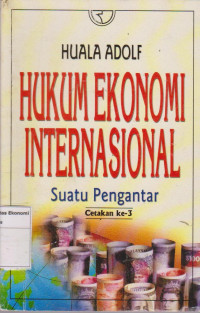 Hukum ekonomi internasional: suatu pengantar