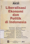 Agenda aksi liberalisasi ekonomi dan politik di Indonesia