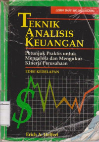 Teknik analisis keuangan: petunujuk praktis untuk mengelola dan mengukur kinerja perusahaan