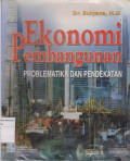 Ekonomi pembangunan: problematika dan pendekatan