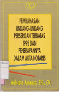 Pembahasan undang-undang perseroan terbatas 1995 dan penerapannya dalam akta notaris