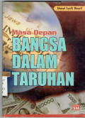 Masa Depan Bangsa Dalam Taruhan