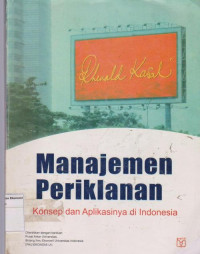 Manajemen periklanan: konsep dan aplikasinya di Indonesia