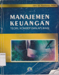 Manajemen Keuangan: Teori, Konsep & Aplikasi