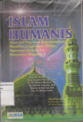 Islam Humanis  - Islam dan Persoalan Kepermimpinan, Pluralitas, Lingkungan Hidup, Supermasi Hukum dan Masyarakat Marginal