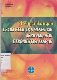 Pengembangan usaha kecil dan menengah agro industri berorientasi ekspor