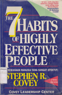 T7 habits of highly effective poeple= 7 kebiasaan manusia yang sangat efektif