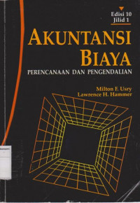 Akuntansi biaya: perencanaan dan pengendalian edisi 10 jilid 1