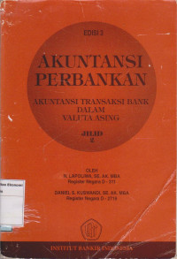 Akuntansi perbankan: akuntansi transaksi bank dalam valuta asing jilid 2