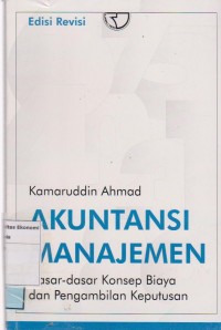 Akuntansi manajemen: dasar-dasar konsep biaya dan pengembalian keputusan